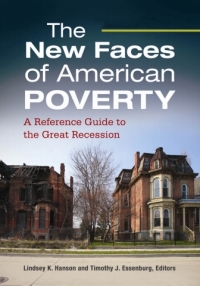 Omslagafbeelding: The New Faces of American Poverty: A Reference Guide to the Great Recession [2 volumes] 9781610691819