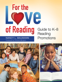 Omslagafbeelding: For the Love of Reading: Guide to K–8 Reading Promotions 9781610691895