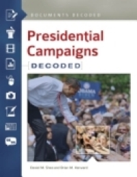 Omslagafbeelding: Presidential Campaigns: Documents Decoded 9781610691925