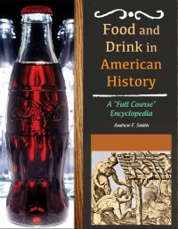 Imagen de portada: Food and Drink in American History: A "Full Course" Encyclopedia [3 volumes] 9781610692328