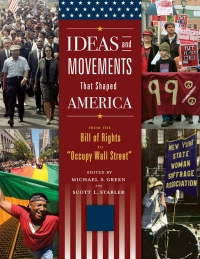 Cover image: Ideas and Movements that Shaped America: From the Bill of Rights to "Occupy Wall Street" [3 volumes] 9781610692519