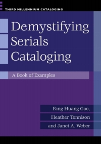 Omslagafbeelding: Demystifying Serials Cataloging: A Book of Examples 9781598845969