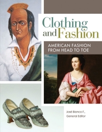 Omslagafbeelding: Clothing and Fashion: American Fashion from Head to Toe [4 volumes] 9781610693097
