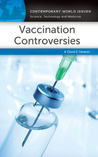 Cover image: Vaccination Controversies: A Reference Handbook 9781610693110