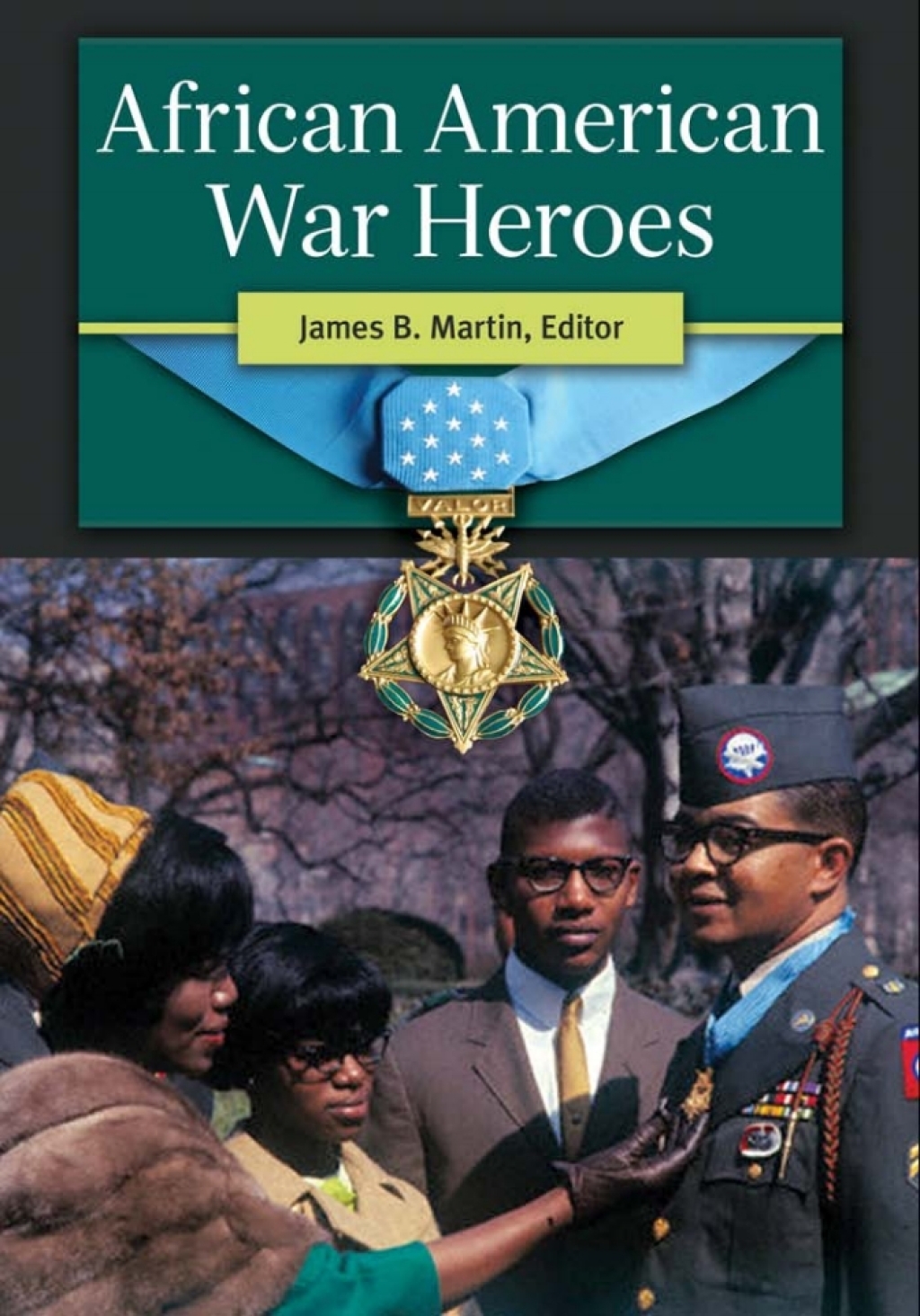African American War Heroes 1st Edition