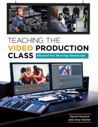 Titelbild: Teaching the Video Production Class: Beyond the Morning Newscast 9781610693745