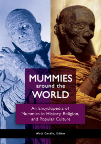 Omslagafbeelding: Mummies around the World: An Encyclopedia of Mummies in History, Religion, and Popular Culture 9781610694193