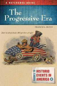 Cover image: The Progressive Era: A Reference Guide 9781610694476