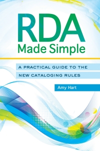 صورة الغلاف: RDA Made Simple 1st edition 9781610694858
