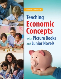 Imagen de portada: Teaching Economic Concepts with Picture Books and Junior Novels 1st edition 9781610695022