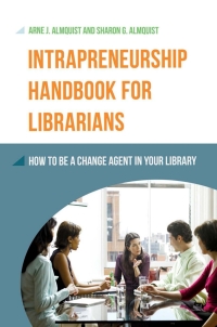 Imagen de portada: Intrapreneurship Handbook for Librarians 1st edition 9781610695282