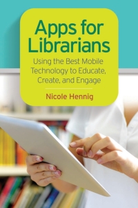 Imagen de portada: Apps for Librarians 1st edition 9781610695305