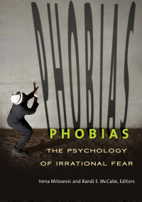 Cover image: Phobias: The Psychology of Irrational Fear 9781610695756