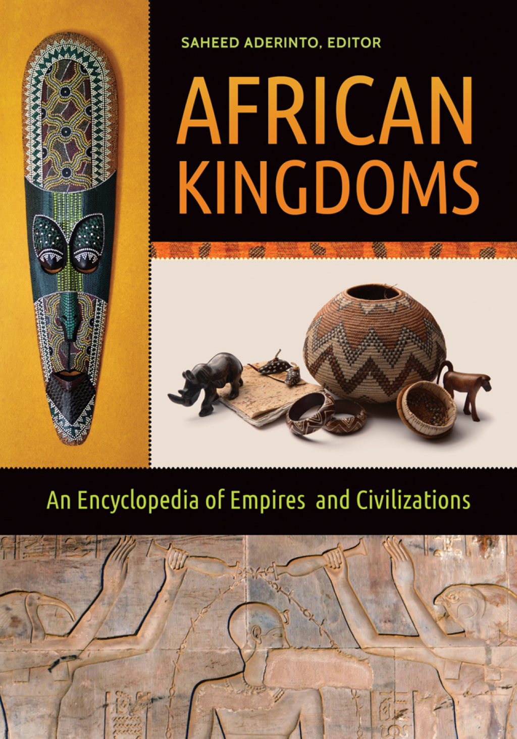 African Kingdoms An Encyclopedia of Empires and Civilizations 1st Edition