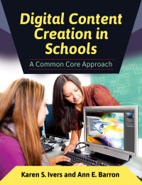 Cover image: Digital Content Creation in Schools: A Common Core Approach 9781610696296