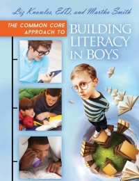 Omslagafbeelding: The Common Core Approach to Building Literacy in Boys 1st edition 9781610696357
