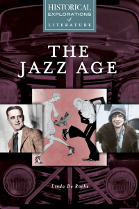 Imagen de portada: The Jazz Age: A Historical Exploration of Literature 9781610696678