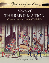 Omslagafbeelding: Voices of the Reformation: Contemporary Accounts of Daily Life 9781610696791