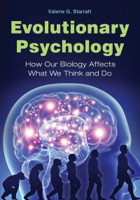 Immagine di copertina: Evolutionary Psychology: How Our Biology Affects What We Think and Do 9781610696814