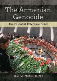 表紙画像: The Armenian Genocide: The Essential Reference Guide 9781610696876