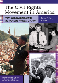 Imagen de portada: The Civil Rights Movement in America: From Black Nationalism to the Women's Political Council 9781610697613