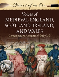 Immagine di copertina: Voices of Medieval England, Scotland, Ireland, and Wales: Contemporary Accounts of Daily Life 9781610697873