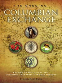 Immagine di copertina: The Ongoing Columbian Exchange: Stories of Biological and Economic Transfer in World History 9781610697958