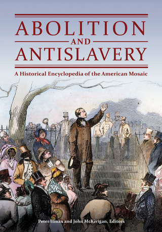 Imagen de portada: Abolition and Antislavery 1st edition 9781610698276