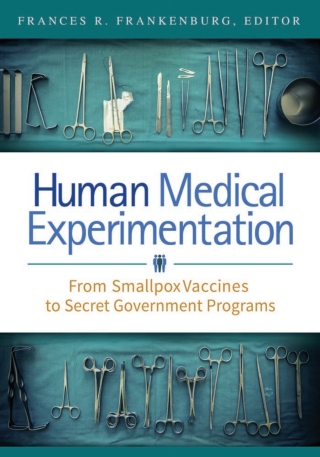Imagen de portada: Human Medical Experimentation 1st edition 9781610698979