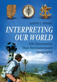 Cover image: Interpreting Our World: 100 Discoveries That Revolutionized Geography 9781610699198