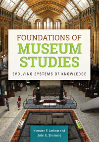 Omslagafbeelding: Foundations of Museum Studies: Evolving Systems of Knowledge 9781610692823