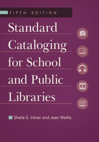 Imagen de portada: Standard Cataloging for School and Public Libraries 5th edition 9781610691147