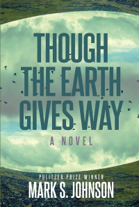 Cover image: Though the Earth Gives Way 1st edition 9781610885508