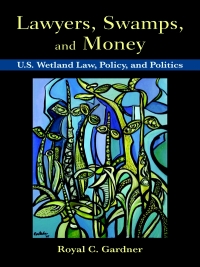 Cover image: Lawyers, Swamps, and Money 9781597268158