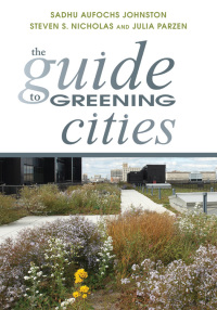 Cover image: The Guide to Greening Cities 9781610913799