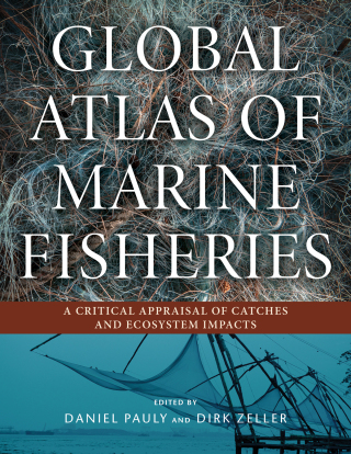 Cover image: Global Atlas of Marine Fisheries 9781610917698