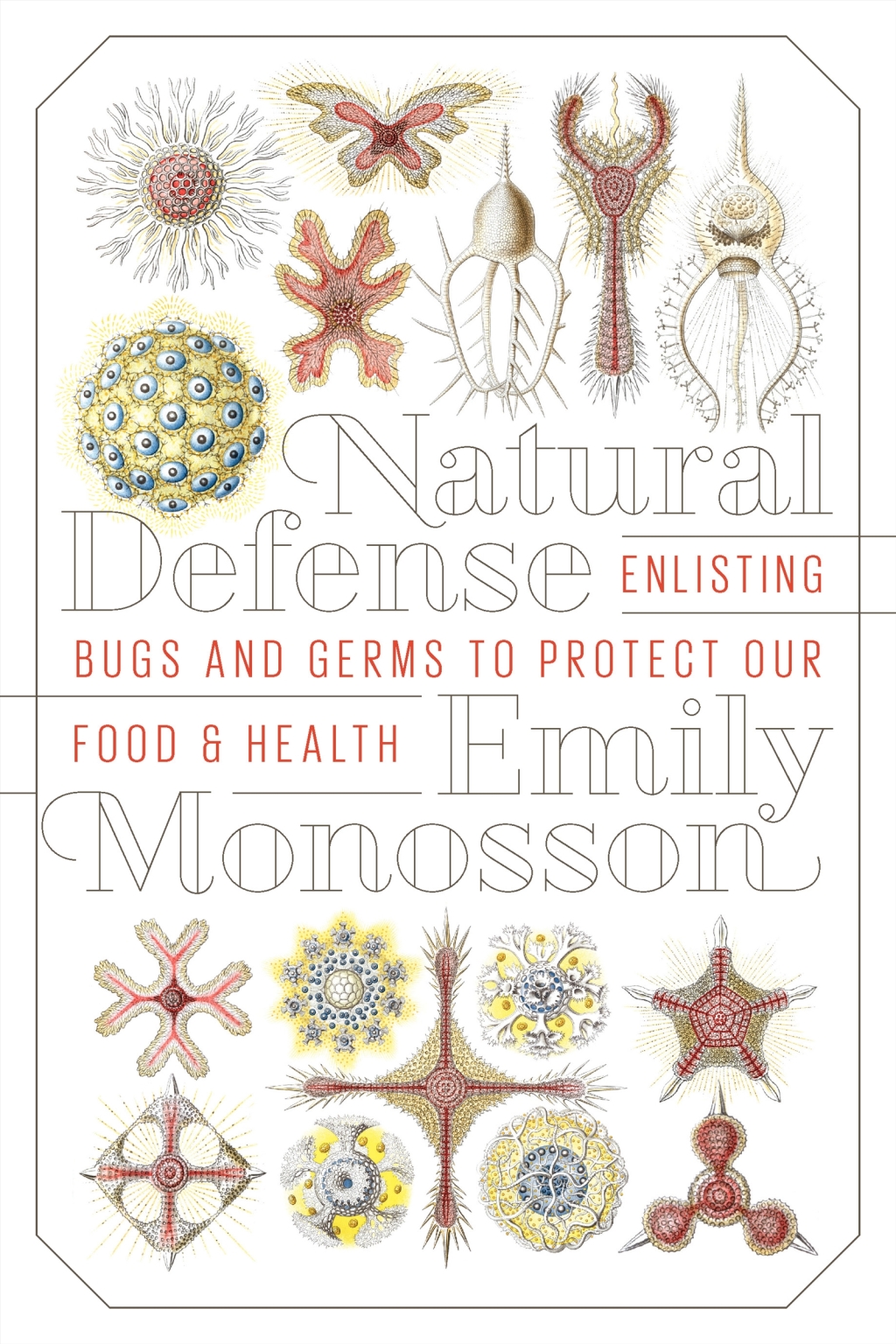Natural Defense Enlisting Bugs and Germs to Protect Our Food and Health
