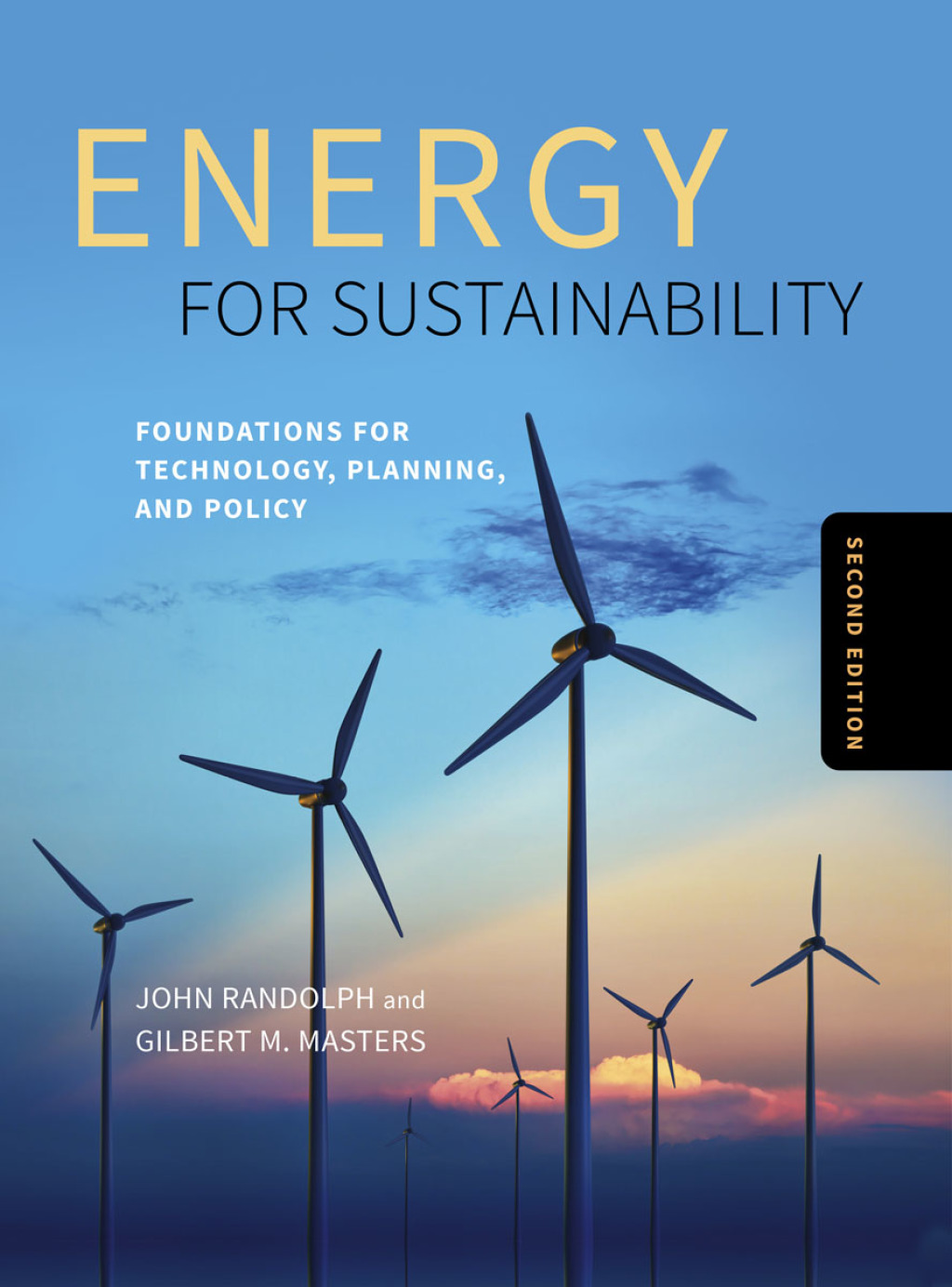 Energy for Sustainability, Second Edition Foundations for Technology, Planning, and Policy