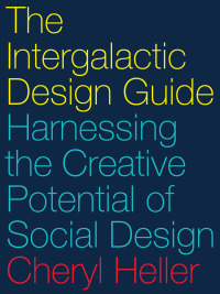 Cover image: The Intergalactic Design Guide 9781610918817