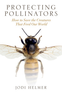 Imagen de portada: Protecting Pollinators 9781610919364