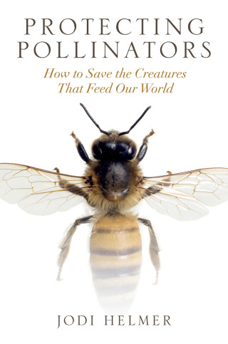 Imagen de portada: Protecting Pollinators 9781610919364