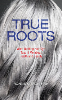 Imagen de portada: True Roots 9781610919425