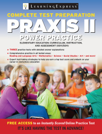 Cover image: Praxis II: Elementary Education: Curriculum, Instruction and Assessment 9781576859797