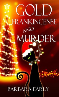 Cover image: Gold, Frankincense, and Murder 1st edition 9781611161236