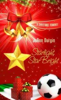 صورة الغلاف: Starlight, Star Bright: Starlight Christmas Series 1st edition
