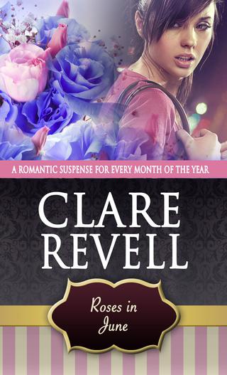 Cover image: Roses in June: A Romantic Suspense for Every Month of the Year 1st edition