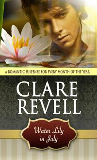 Cover image: Water Lily in July: A Romantic Suspense for Every Month of the Year 1st edition