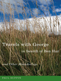 Omslagafbeelding: Travels with George, in Search of Ben Hur and Other Meanderings 9781570039867