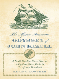 Omslagafbeelding: The African American Odyssey of John Kizell 9781570039607