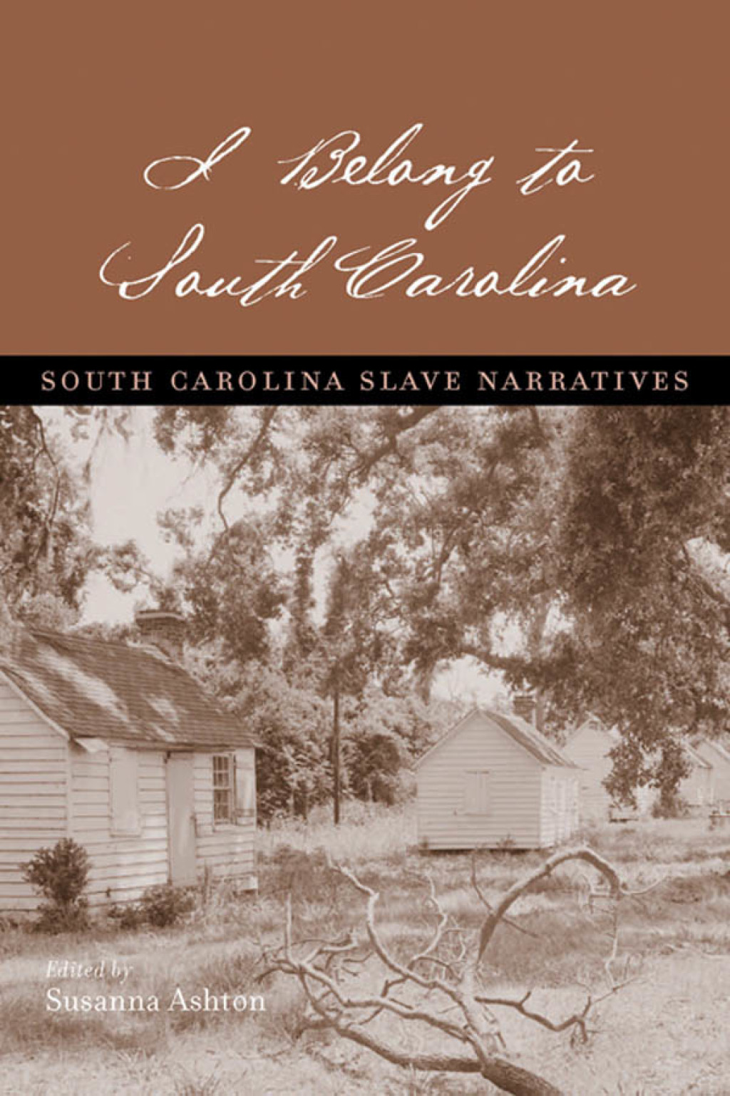 I Belong to South Carolina South Carolina Slave Narratives